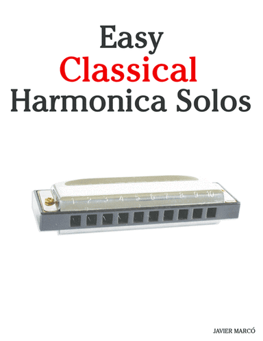 Easy Classical Harmonica Solos (arr. Javier Marcó)