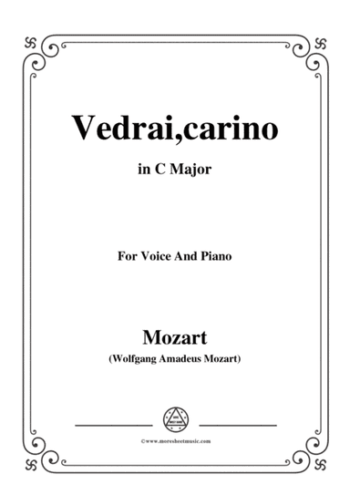Mozart-Vedrai,carino,in C Major,for Voice and Piano (arr. MSM)