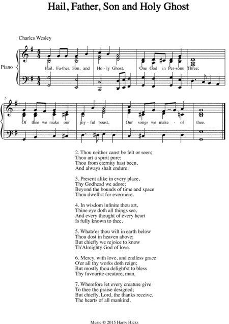 Hail, Father, Son and Holy Ghost. A new tune to a wonderful Wesley hymn.