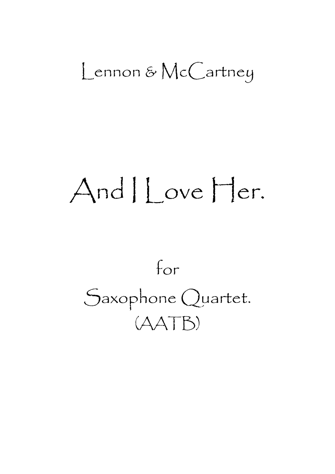 And I Love Her (arr. Spencer Bundy)