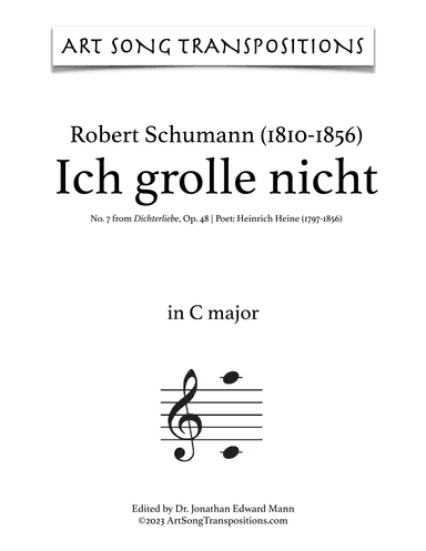 SCHUMANN: Ich grolle nicht, Op. 48 no. 7 (transposed to C major, B major, and B-flat major) (arr. ArtSongTranspositions.com)