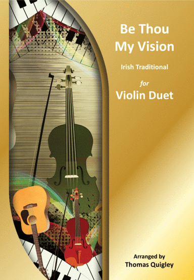Be Thou My Vision (arr. Thomas Quigley)