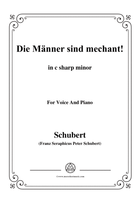 Schubert-Die Männer sind mechant!,in c sharp minor,Op.95 No.3,for Voice and Piano (arr. MSM)