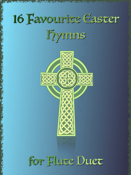 16 Favourite Easter Hymns for Flute Duet (arr. David McKeown)