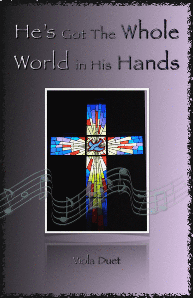 He's Got The Whole World in His Hands, Gospel Song for Viola Duet (arr. David McKeown)