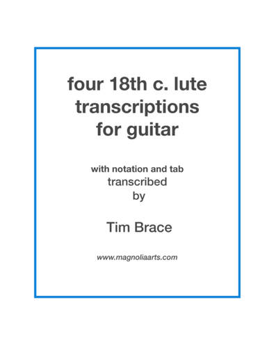 Four Lute Transcriptions for guitar + tab (arr. Magnolia Arts)