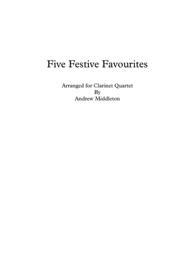 Five Festive Favourites arranged for Clarinet Quartet (arr. Andrew Middleton)