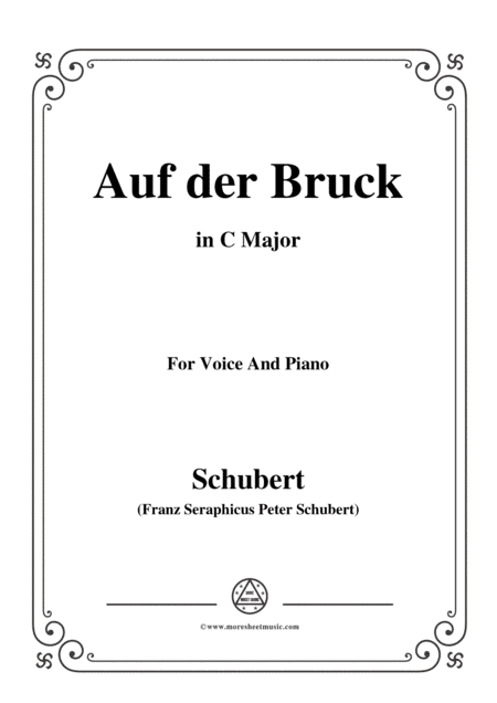 Schubert-Auf der Bruck,Op.93 No.2,in C Major,for Voice&Piano (arr. MSM)