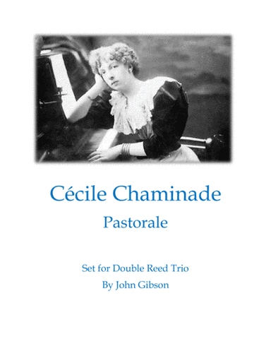 Cecile Chaminade - Pastorale set for Double Reed Trio (arr. John Gibson)