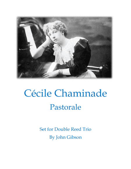 Cecile Chaminade - Pastorale set for Double Reed Trio (arr. John Gibson)