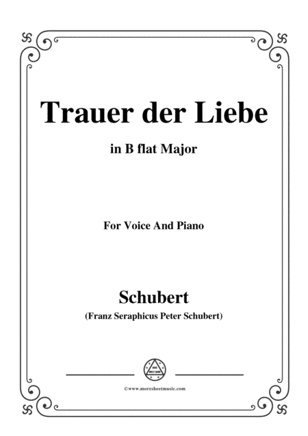 Schubert-Trauer der Liebe,in B flat Major,for Voice&Piano (arr. MSM)