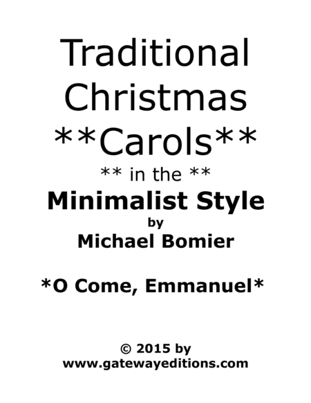 O Come, O Come, Emmanuel from Traditional Christmas Carols in the Minimalist Style (arr. Michael Bomier)