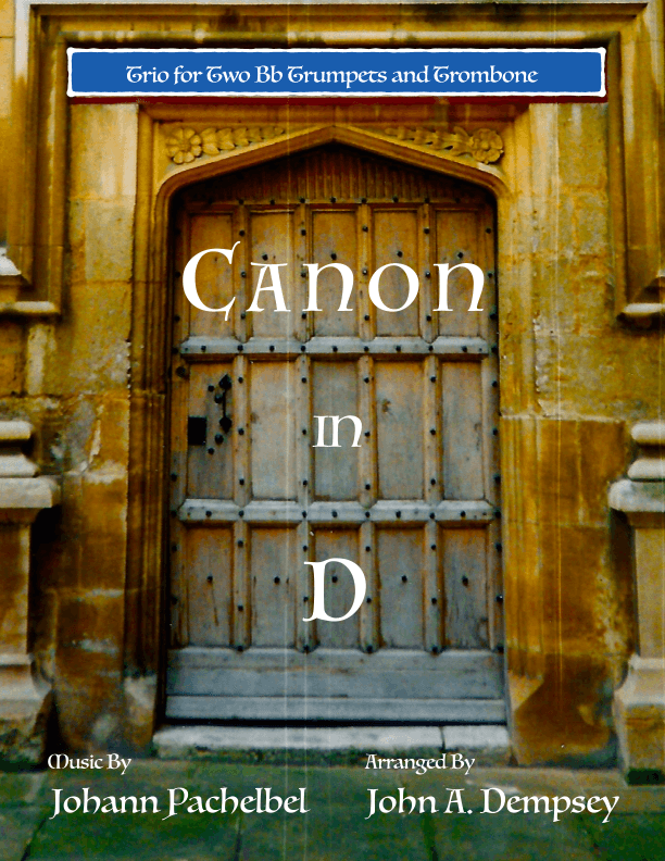 Canon in D (Brass Trio): Two Trumpets and Trombone (arr. John A. Dempsey)