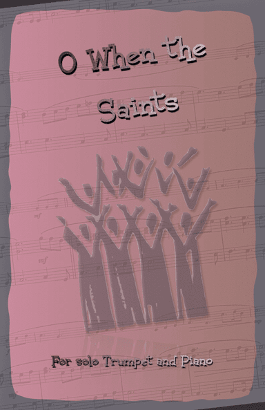 O When the Saints, Gospel Song for Trumpet and Piano (arr. David McKeown)