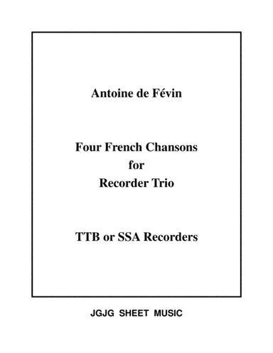 Four French Chansons for Recorder Trio (arr. James Grush)