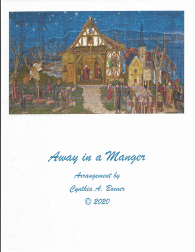 Away in a Manger extended version (arr. Cynthia A. Boener)