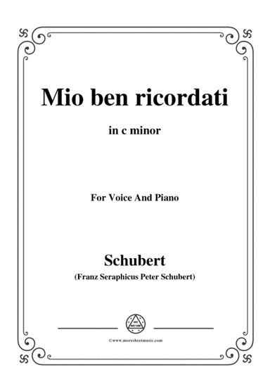Schubert-Mio ben ricordati,in c minor,for Voice&Piano (arr. MSM)