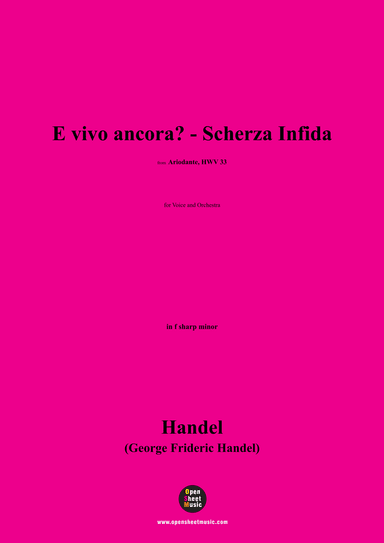Handel-E vivo ancora?-Scherza Infida,in f sharp minor (arr. OSM Press)