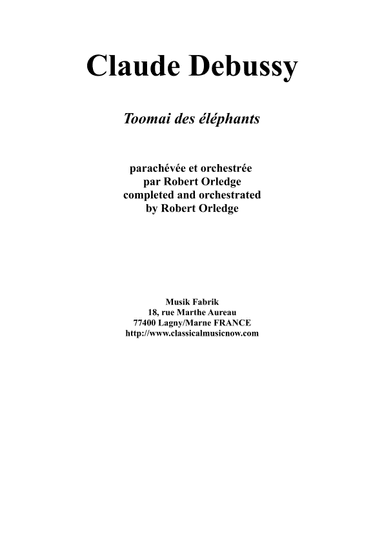 Debussy/Orledge : Toomai des éléphants for orchestra - Score Only
