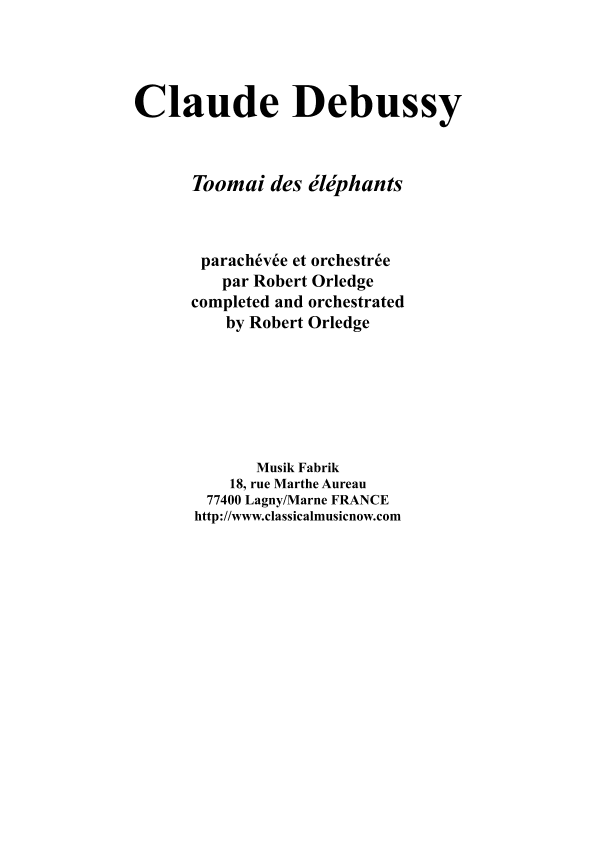 Debussy/Orledge : Toomai des éléphants for orchestra - Score Only