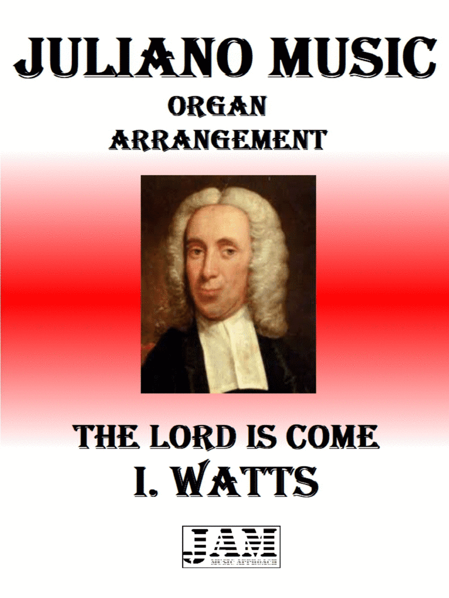 THE LORD IS COME - I. WATTS (HYMN - EASY ORGAN) (arr. Juliano Music)