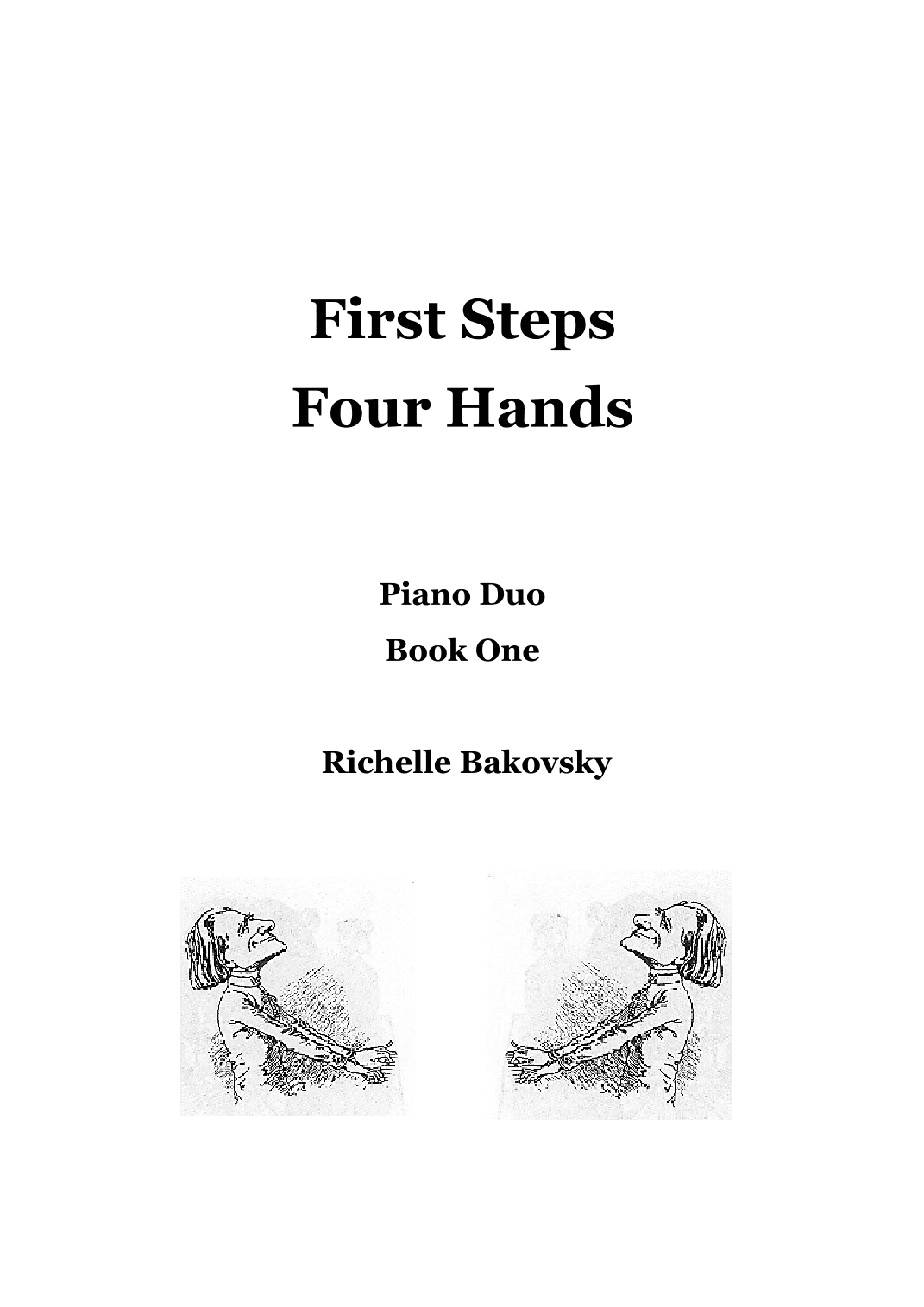 R. Bakovsky: First Steps Four Hands for Piano Book One, Duet (arr. Richelle Bakovsky)