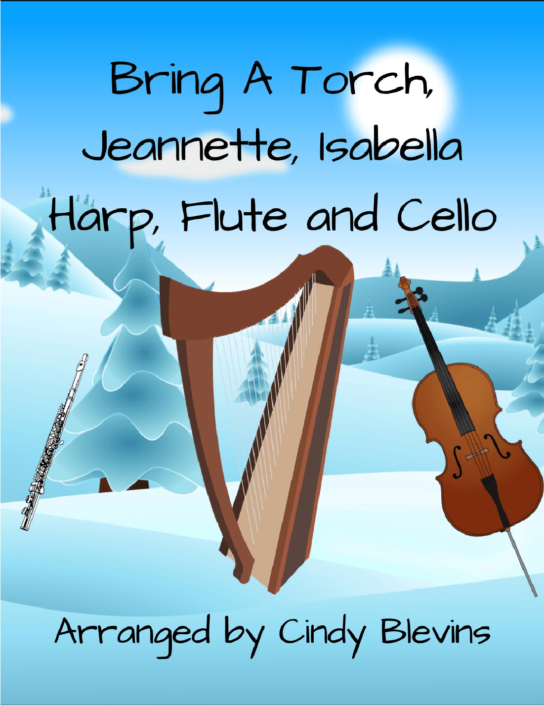 Bring A Torch, Jeannette, Isabella, for Harp, Flute and Cello (arr. Cindy Blevins)