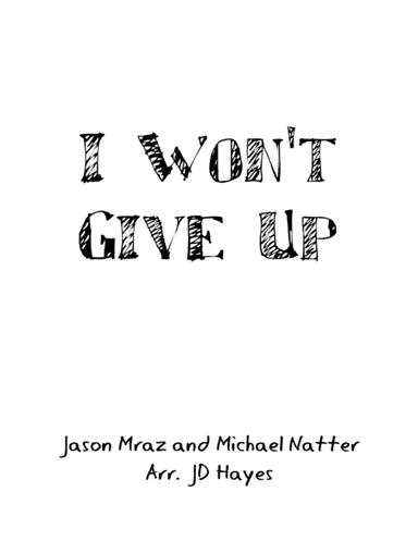I Won't Give Up (arr. JD Hayes)