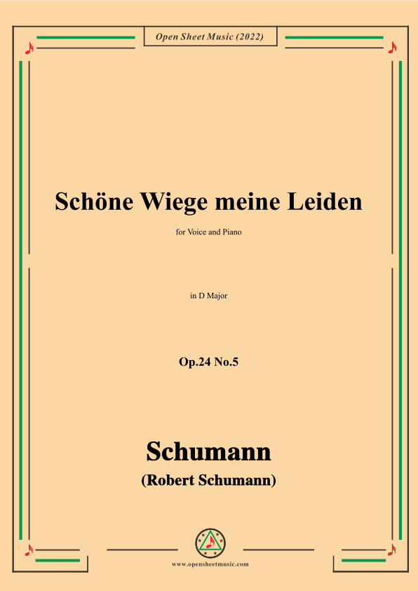 Schumann-Schöne Wiege meine Leiden,Op.24 No.5,in D Major (arr. OSM Press)