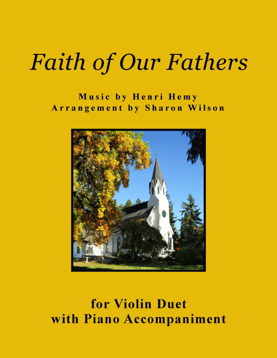 Faith of Our Fathers (for Violin Duet with Piano accompaniment) (arr. Sharon Wilson)
