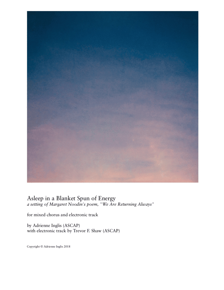 Asleep in a Blanket Spun of Energy for SATB+electronic track, in English and Ojibwe