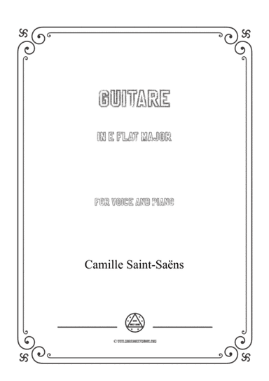 Saint-Saëns-Guitare in E flat Major,for Voice and Piano (arr. MSM)