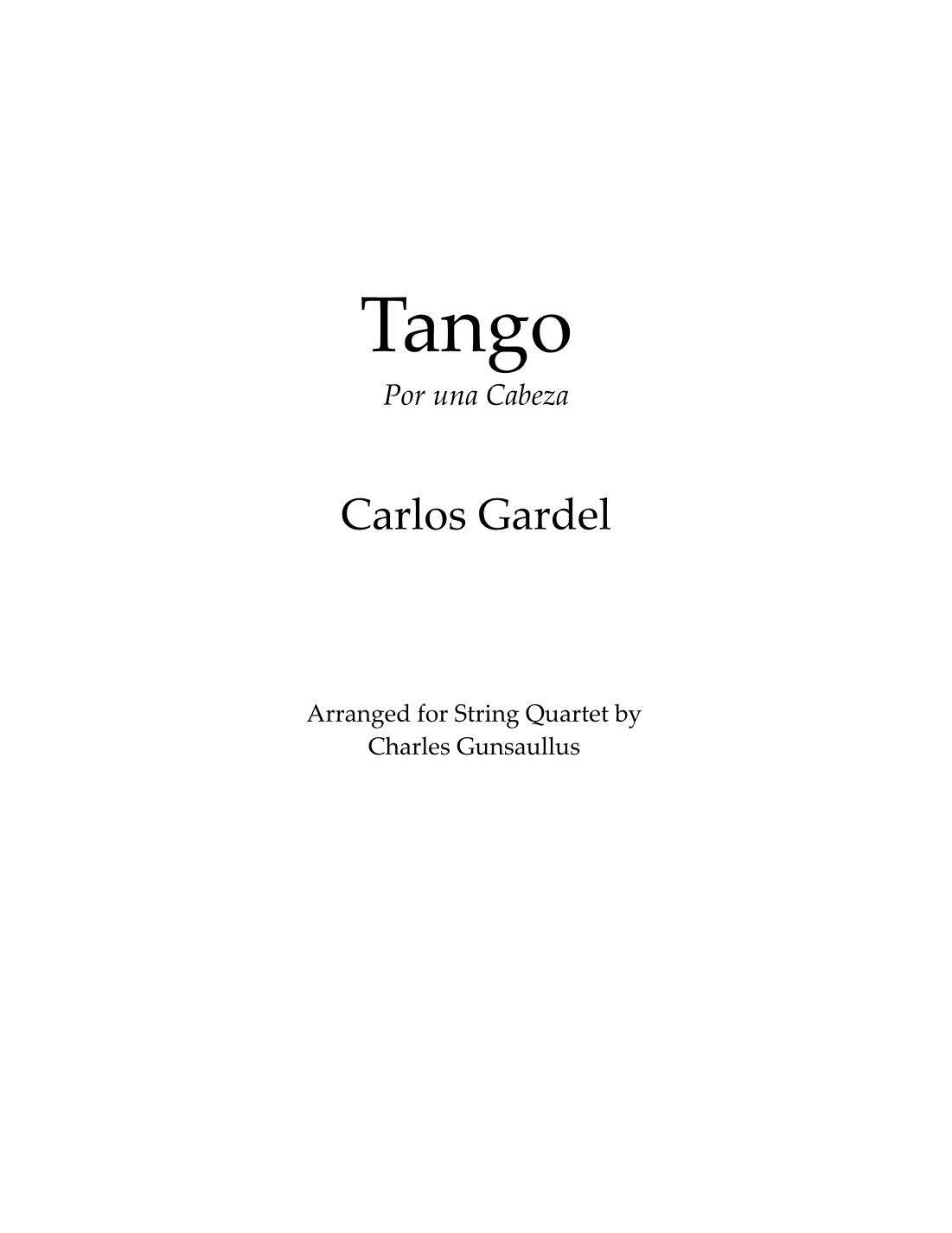 Tango Por Una Cabezza - Gardel - String Quartet (arr. Charles Gunsaullus)