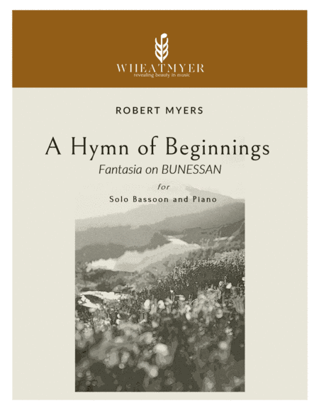 A Hymn of Beginnings (arr. WheatMyer Music)