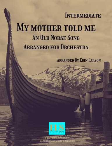 My Mother Told Me for Orchestra (arr. Erin M. Larson)