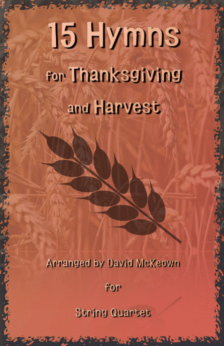 15 Favourite Hymns for Thanksgiving and Harvest for String Quartet (arr. David McKeown)