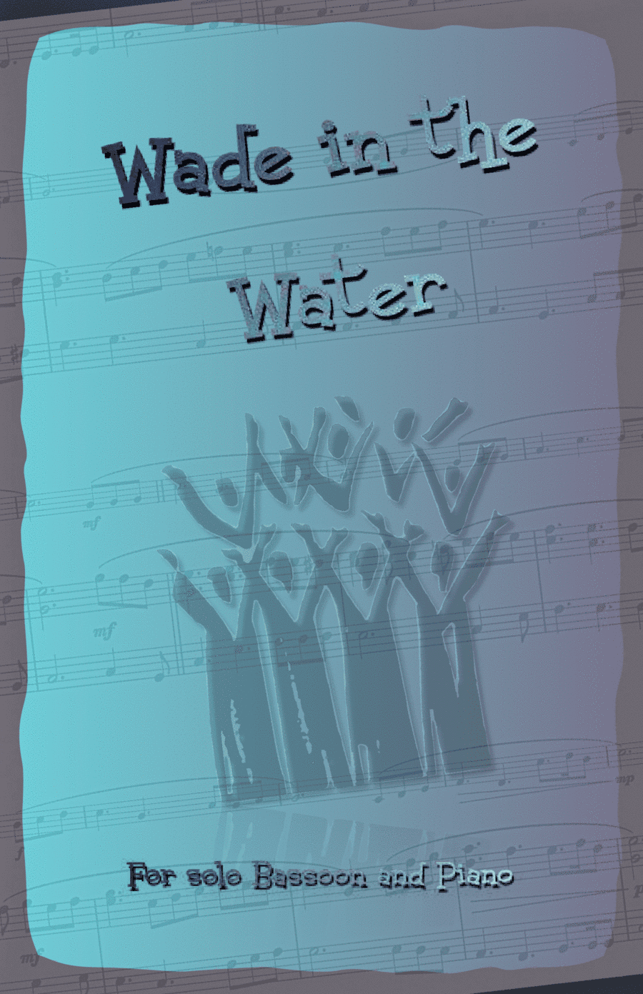 Wade in the Water, Gospel Song for Bassoon and Piano (arr. David McKeown)
