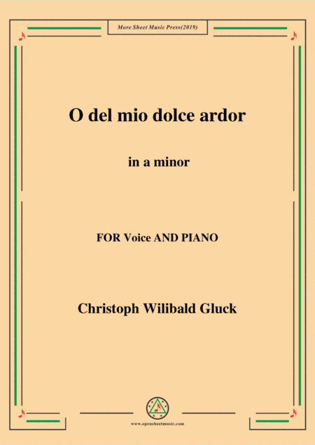 Gluck-O del mio dolce ardor in a minor,for Voice and Piano (arr. MSM)