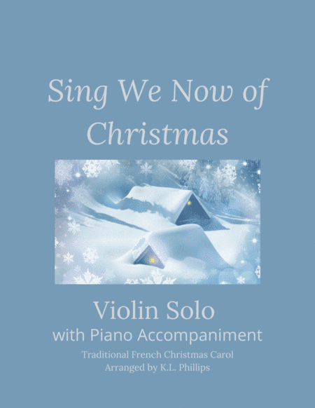 Sing We Now of Christmas - Violin Solo with Piano Accompaniment (arr. K.L. Phillips)
