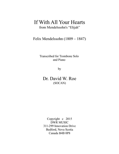 If With All Your Hearts by Felix Mendelssohn (1809-1847) Trombone Solo (arr. Dr. David W. Roe (SOCAN))