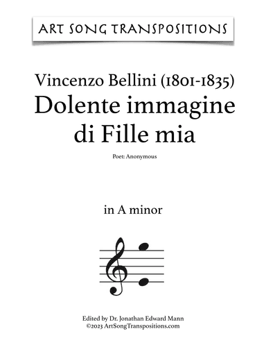 BELLINI: Dolente immagine di Fille mia (transposed to A minor) (arr. ArtSongTranspositions.com)