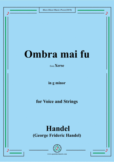 Handel-Ombra mai fu,from 'Serse',in g minor,for Voice and Strings (arr. MSM)