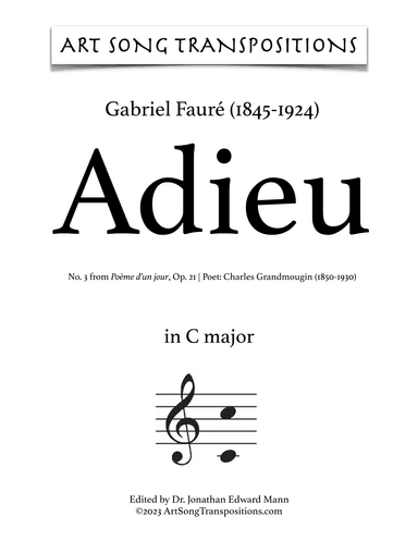 FAURÉ: Adieu, Op. 21 no. 3 (transposed to C major) (arr. ArtSongTranspositions.com)