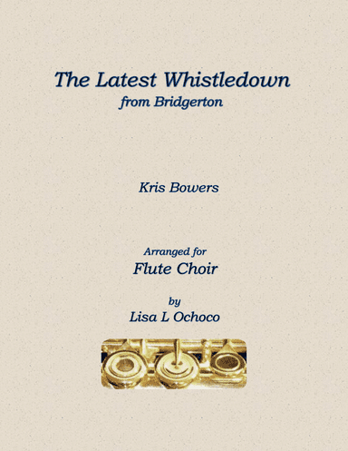 The Latest Whistledown (arr. Lisa L Ochoco)