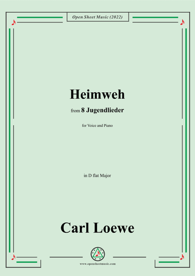 Loewe-Heimweh,in D flat Major,for Voice and Piano (arr. OSM Press)
