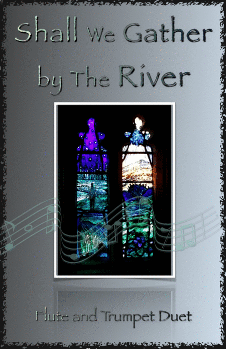 Shall We Gather at The River, Gospel Hymn for Flute and Trumpet Duet (arr. David McKeown)