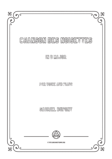Dupont-Chanson des noisettes in B Major,for voice and piano (arr. MSM)