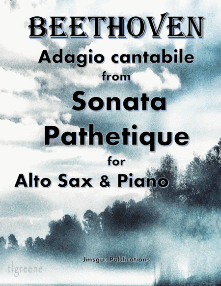 Beethoven: Adagio from Sonata Pathetique for Alto Sax & Piano (arr. James M. Guthrie, ASCAP)