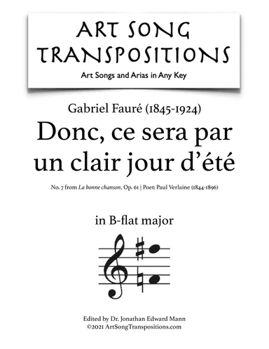 FAURÉ: Donc, ce sera par un clair jour d'été, Op. 61 no. 7 (transposed to B-flat major) (arr. ArtSongTranspositions.com)