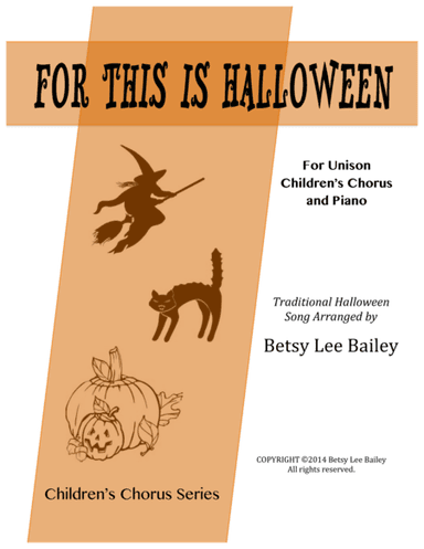 For This Is Halloween (arr. Betsy Lee Bailey)